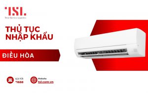 thủ tục nhập khẩu điều hòa