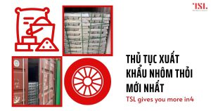 Thủ tục xuất khẩu nhôm thỏi mới nhất