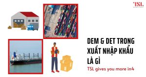 Phí DEM và DET trong xuất nhập khẩu là gì
