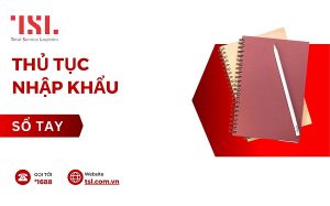 Thủ tục nhập khẩu sổ tay mới nhất hiện nay