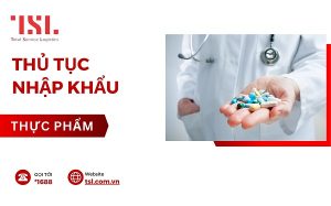 Thủ tục nhập khẩu thực phẩm chức năng 2025