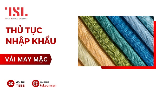 Hướng dẫn làm thủ tục nhập khẩu vải may mặc đúng quy định