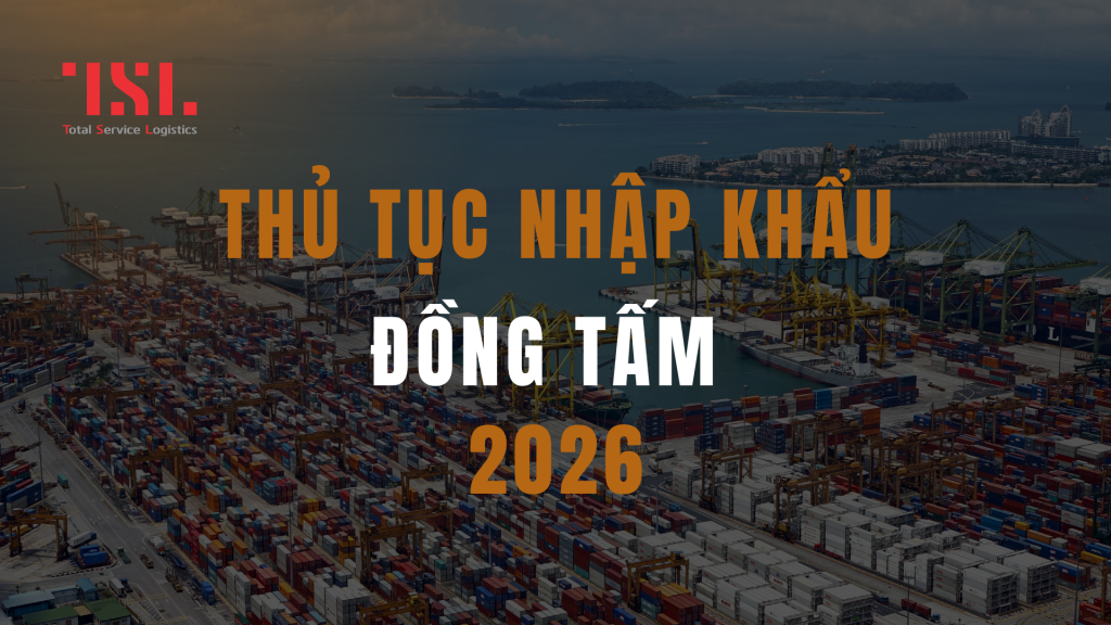 Thủ tục nhập khẩu đồng tấm 2026